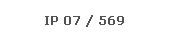 IP 07 / 569